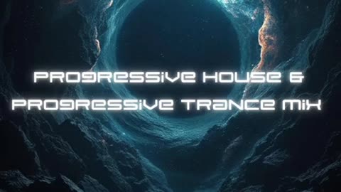 Progressive House & Progressive Trance Mix