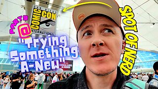 Pt. 3 "Trying Something A-NEW" Spot of Nerd at #sdcc2025