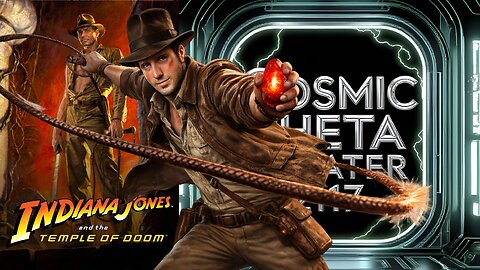 Cosmic Theta Theater 2117 Indiana Jones Temple of Doom Live Commentary – Monkey Brains Included