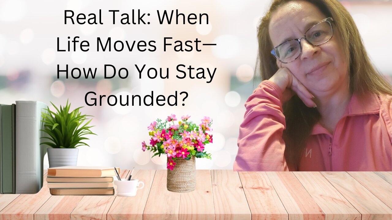 Real Talk When Life Moves Fast—But You’re Still Staying Grounded #manifestation #spiritualawakening