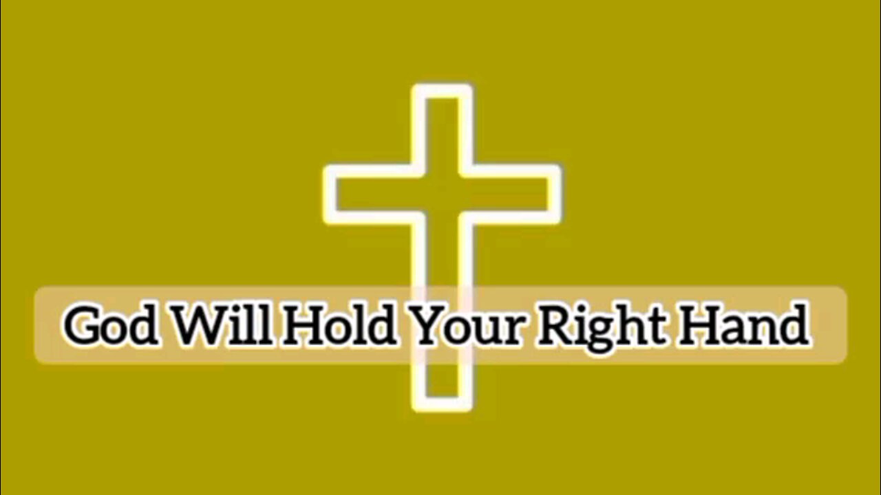 God Will Hold Your Right Hand - Isaiah 41:13 - Bible Verse - Message From God - God's Word