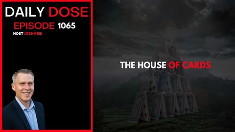 The House of Cards | Ep. 1065 The Daily Dose
