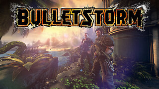 The Storm Is Coming - Bulletstorm