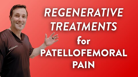 Regenerative treatments for patellofemoral pain (chondromalacia)