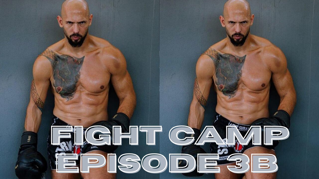Andrew Tate | Fight Camp Episode 3B - Focus