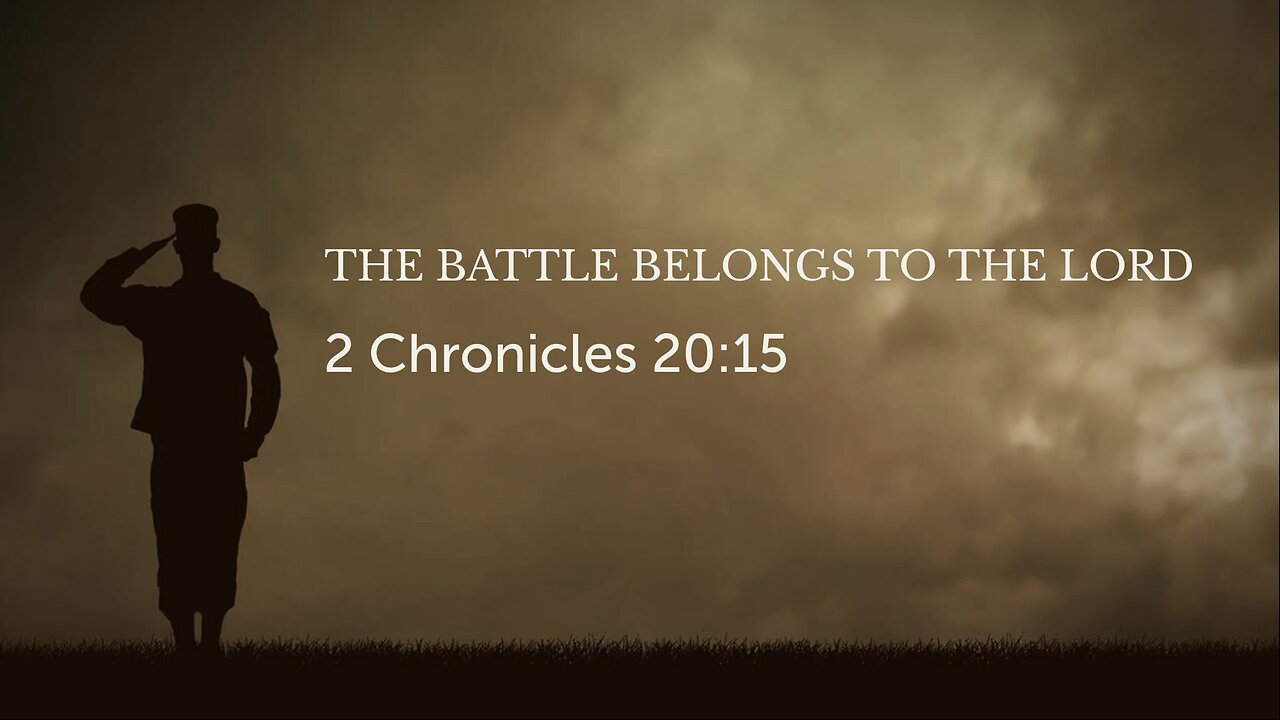 The Battle Belongs To The Lord