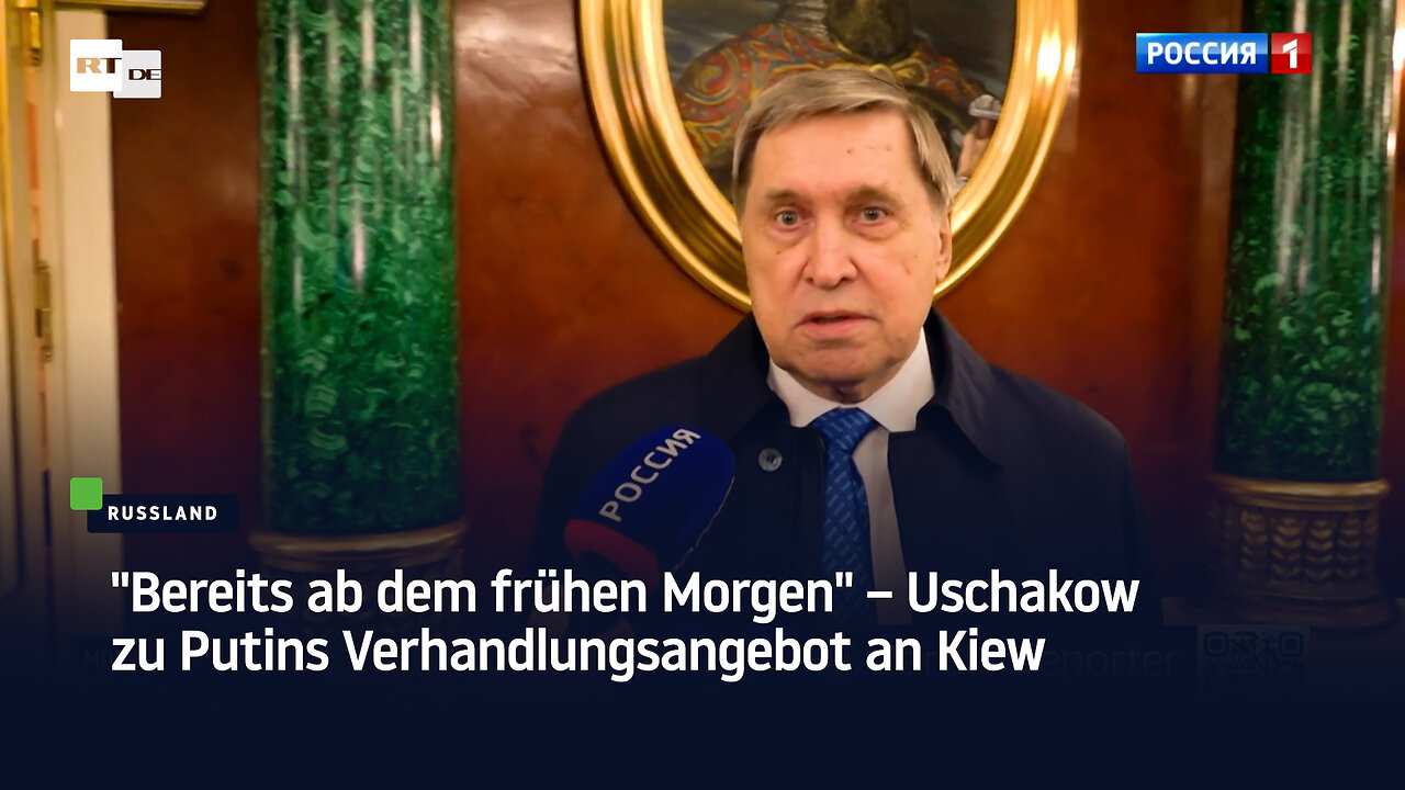 "Bereits ab dem frühen Morgen" – Uschakow zu Putins Verhandlungsangebot an Kiew