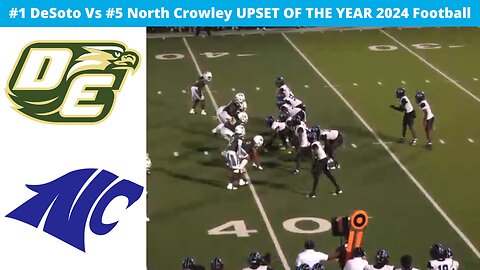 #1 DeSoto Vs #5 North Crowley UPSET OF THE YEAR 2024 Football
