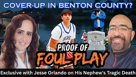 Cover-Up in Benton County, WA? PROOF OF FOUL PLAY! With Jesse Orlando