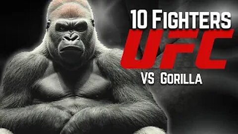 10 UFC Fighters vs. 1 Gorilla: Ultimate Showdown!