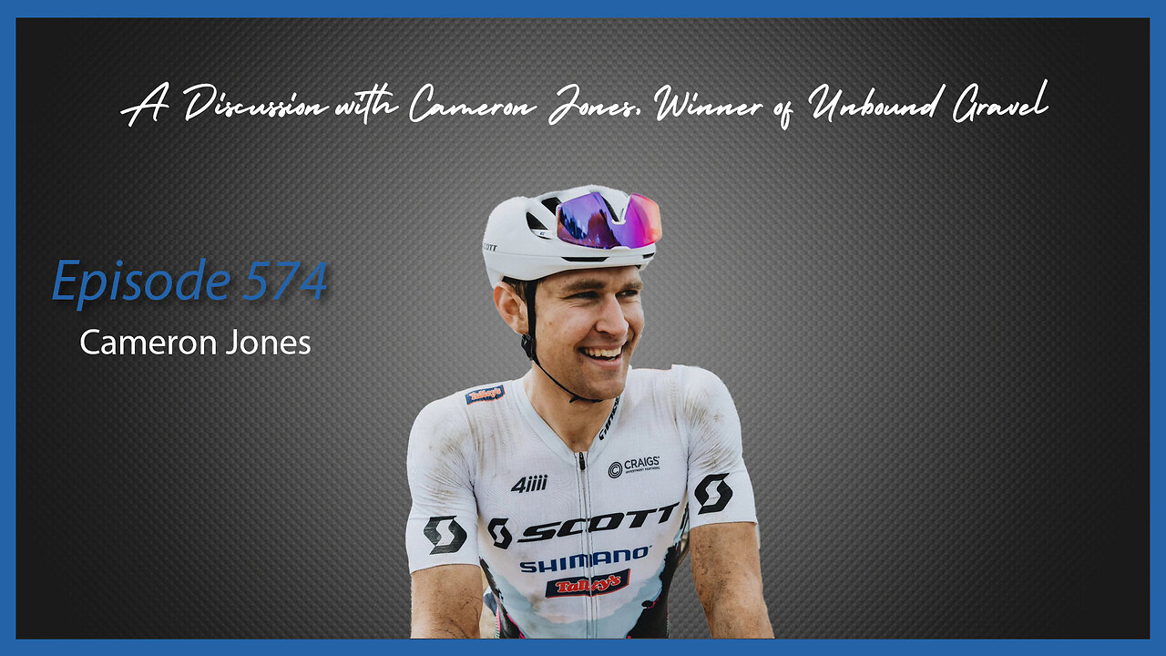 Ep. 574 A Discussion with Cameron Jones, Winner of Unbound Gravel
