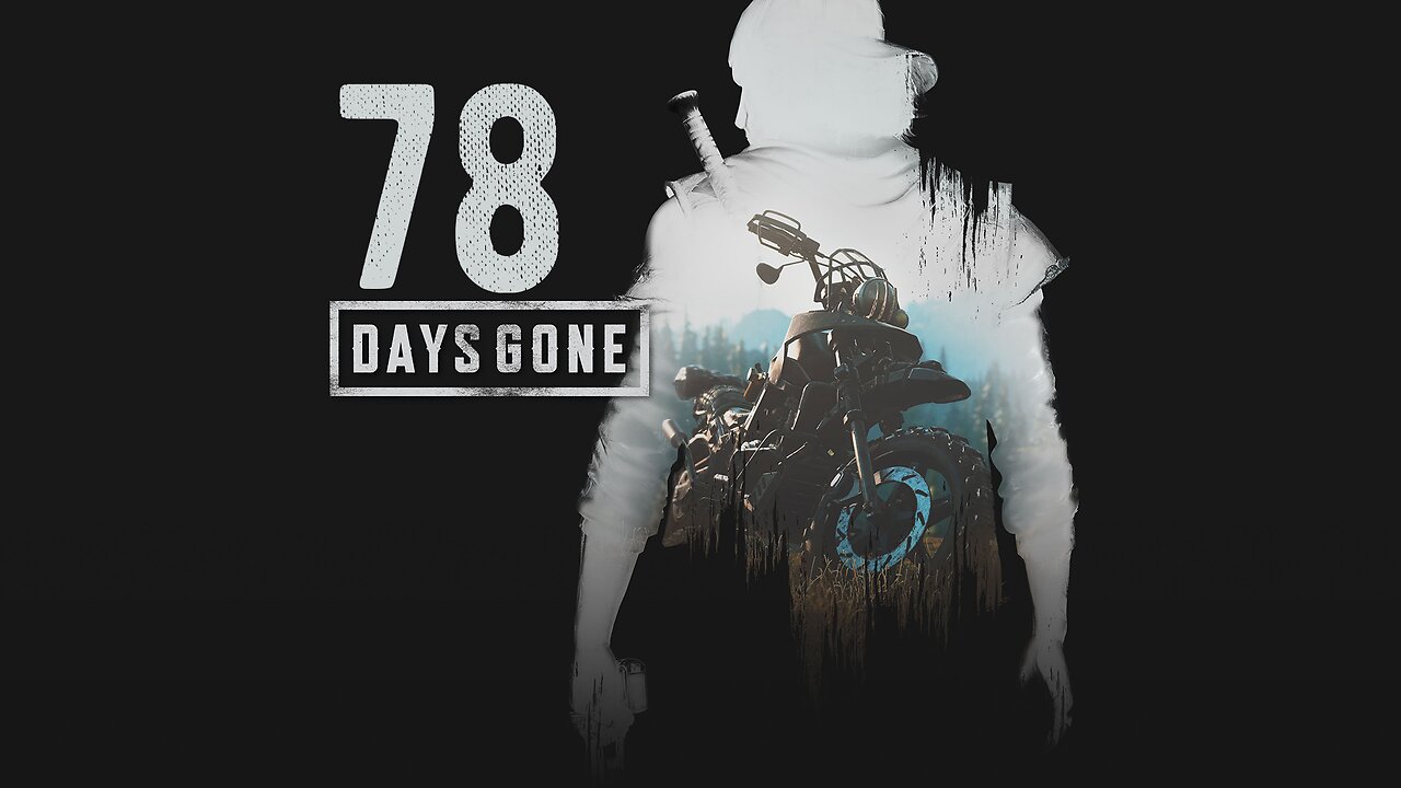 Days Gone 078 Rimview Ranch Horde, This Could Be It & You Alone I Have Seen