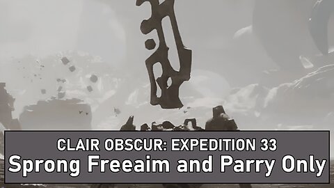 Sprong Beaten With Only Freeaim and Parry [Clair Obscur: Expedition 33]