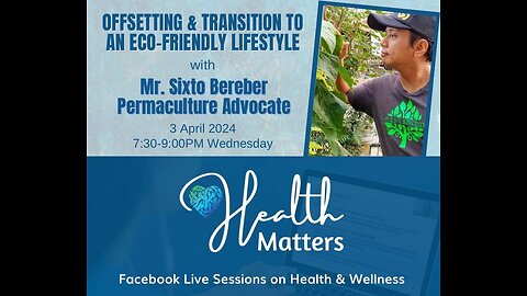 HM Session 92 Offsetting & Transition To An Eco-Friendly Lifestyle with Mr. Sixto Bereber