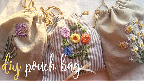 Easy DIY Pouch Bag, Hand Embroidered Gifts,