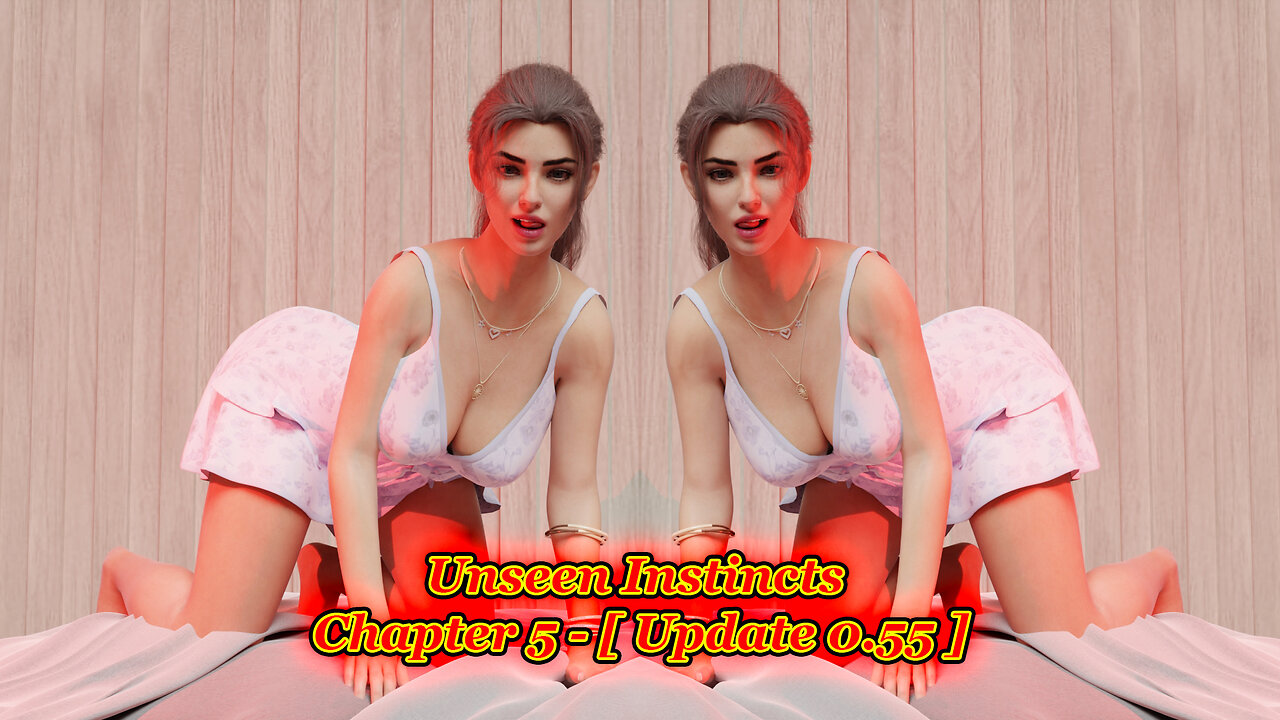Unseen Instincts Chapter 5 - [ Update 0.55 ]