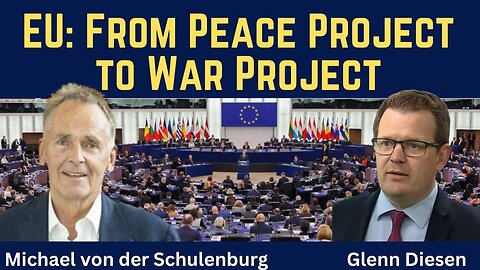 Michael von der Schulenburg: How the EU Transitioned from a Peace Project to a War Project