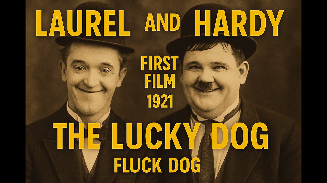 The Lucky Dog (1921) – Laurel and Hardy’s First On-Screen Appearance