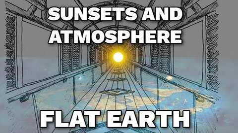 Sunsets through the Atmosphere on a FLAT EARTH