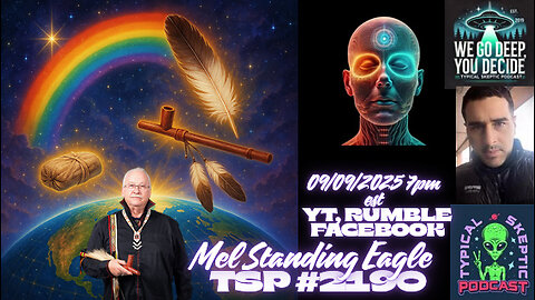 TSP #2190 – Chief Mel Standing Eagle: Rainbow Warriors, Prophecy & Restoring Balance to Earth