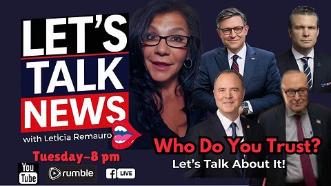 Who Do You Trust - Let's Talk News