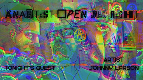 Anartist Open Mic Night #32 documentary night