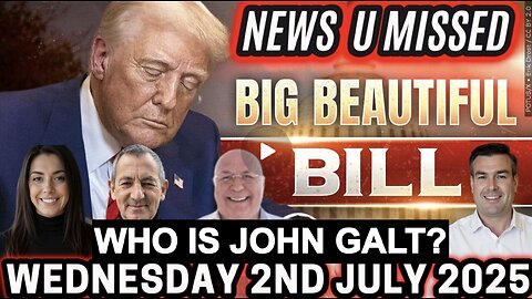 CHARLIE WARD DAILY NEWS- THE BIG BEAUTIFUL BILL PASSES. WHO IS John Galt?