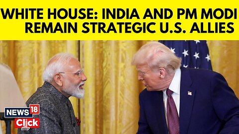 White House Confirms US-India Trade Deal 'Very Close' Press Sec Leavitt Calls Trump-Modi
