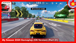 My Season 25S4 Gameplay (CN Version) (Part 21) | Racing Master