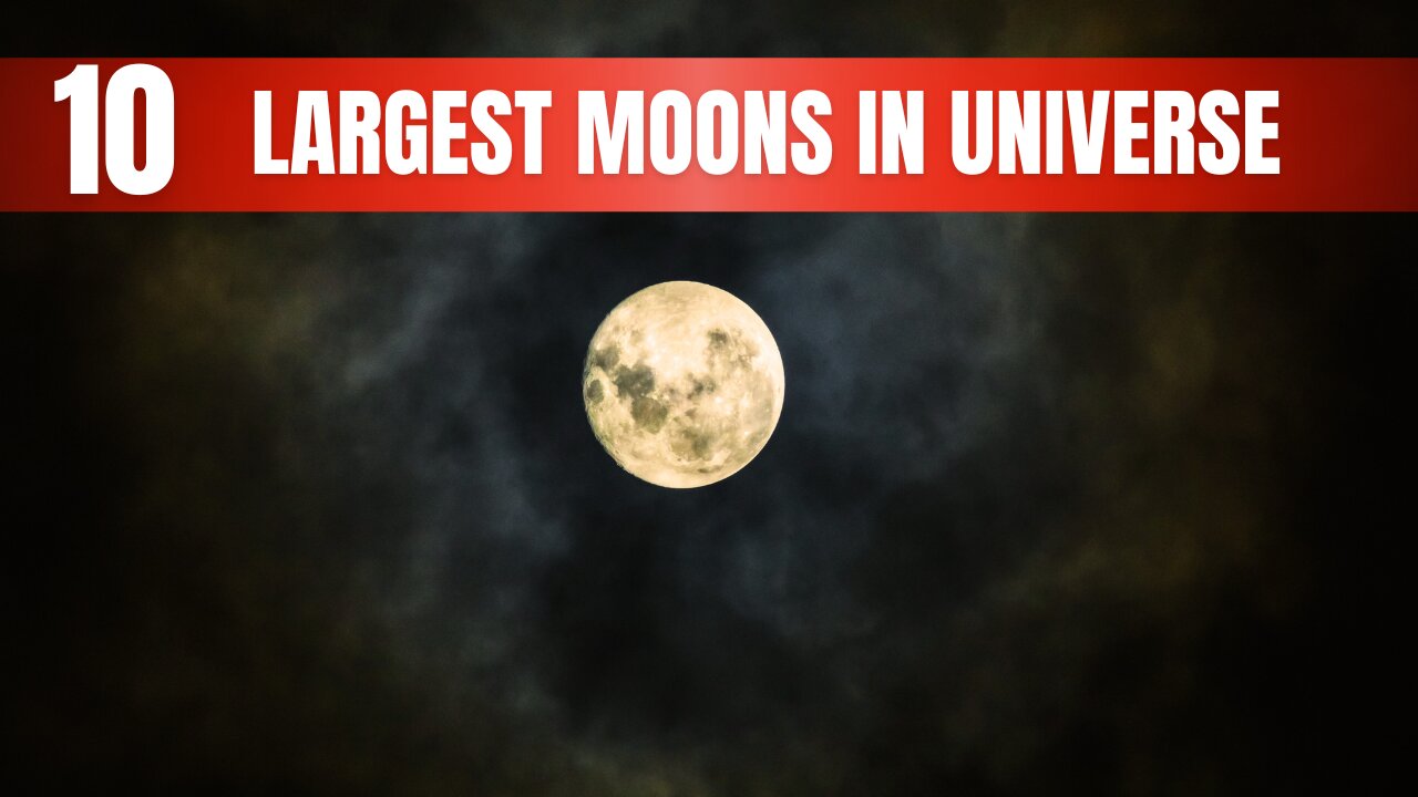 Largest Moons Space Guide: 10 Most In Universe