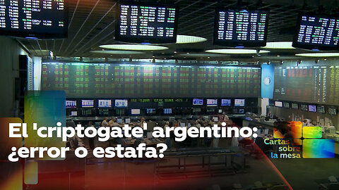 El 'criptogate' argentino: ¿error o estafa?