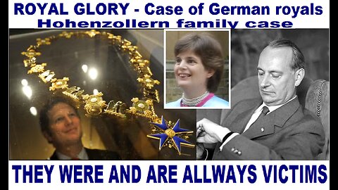 ROYAL GLORY - Case of German royals Hohenzollern family case
