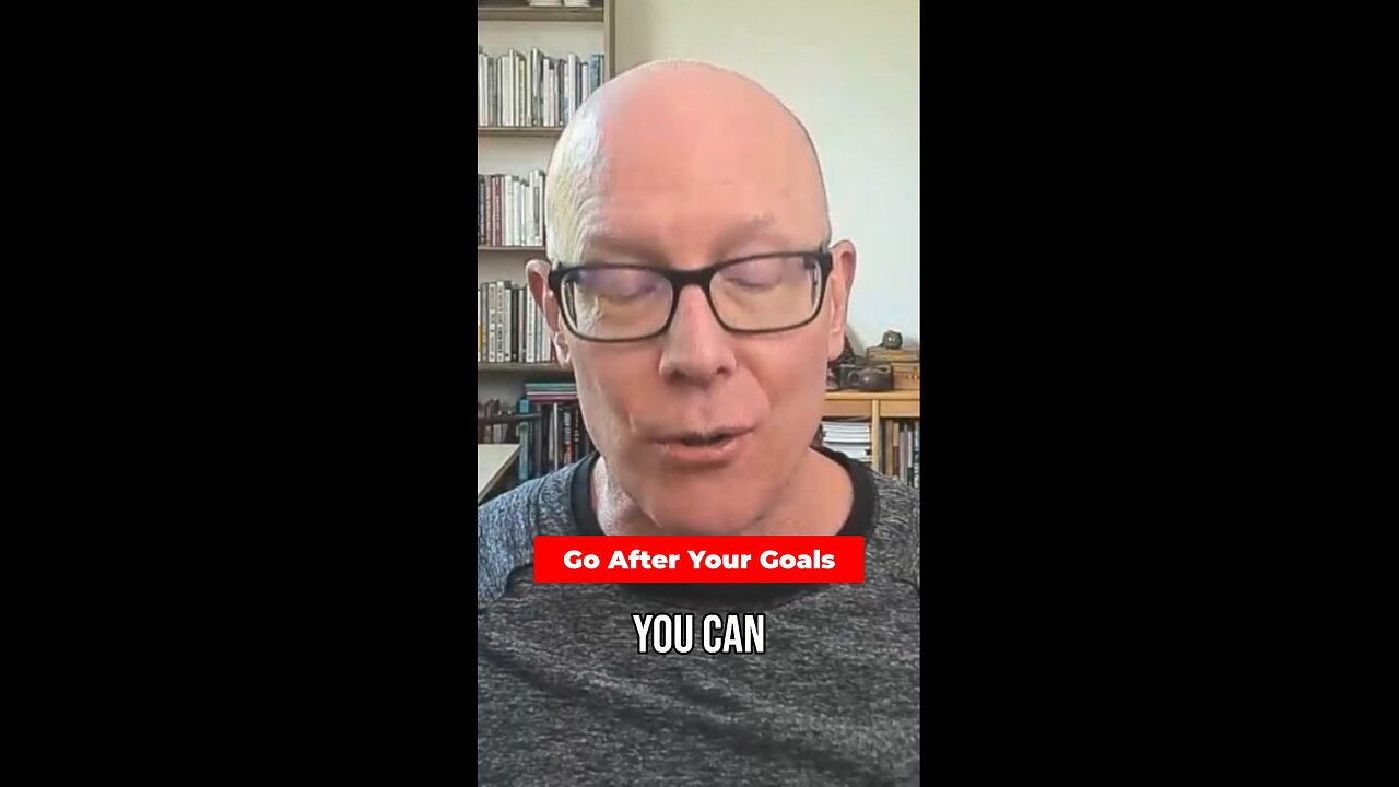 Go After Your Goals