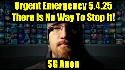 SG Anon Urgent Emergency 5.4.25 - There Is No Way To Stop It
