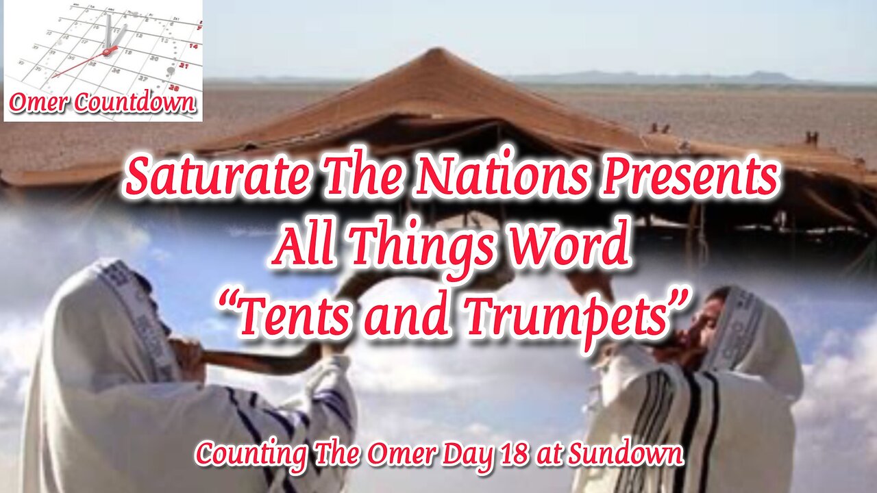 All Things Word- "Tents and Trumpets"