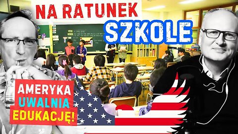 Ameryka ratuje edukację i uczniów przed "takimi Nowackimi"