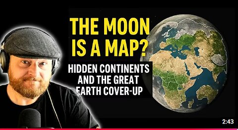 The Moon Is a Map? Hidden Continents and the Great Earth Cover-Up