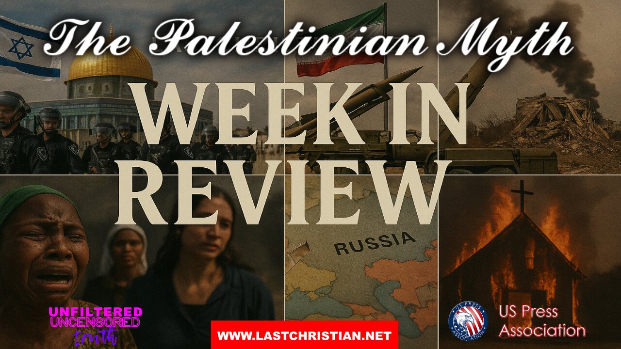 The Palestinian Myth + The Week in Review