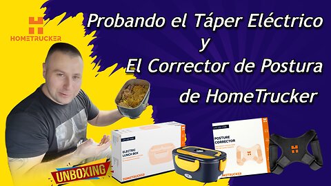 Probando el Táper Eléctrico y Corrector de Postura de HomeTrucker - UNBOXING #hometrucker #camionero