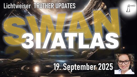 🔎 TRUTHER UPDATES - 3I/ATLAS vom 19.09.2025 👽💥✨