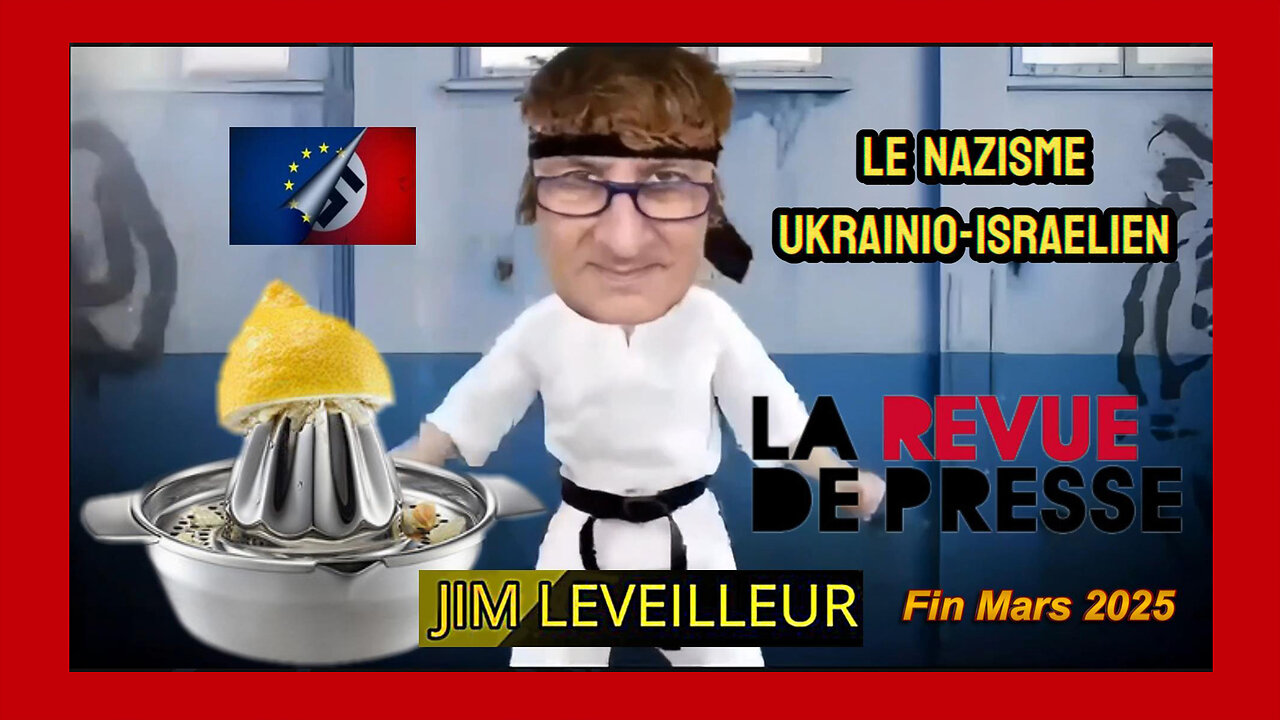 Le nazisme "ukrainio-Israelien" vu par Jim Leveilleur (Hd 1080)