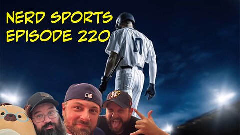 Nerd Sports Episode 220