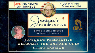 Junique’s Perspective Welcomes the One and Only Strac Warrior, 8-25-25