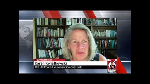 Lt.COL Karen Kwiatkowski (Fmr. Dept of State) : Is the Empire Collapsing