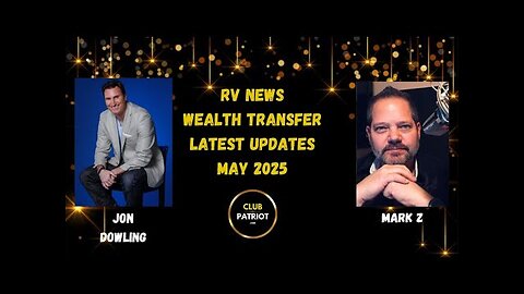 Jon Dowling & Mark Z Discuss The RV & The Great Wealth Transfer May 2025