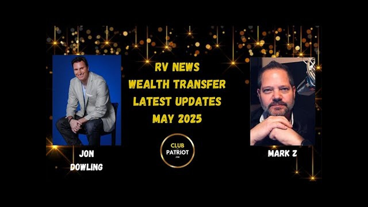 Jon Dowling & Mark Z Discuss The RV & The Great Wealth Transfer May 2025