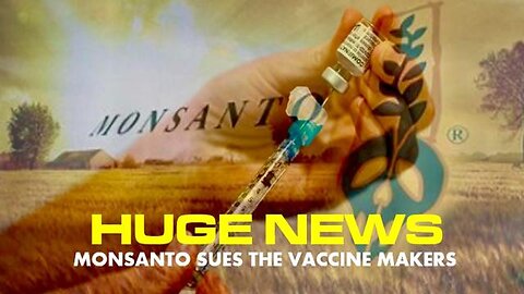 Why is Monsanto Suing Vax Makers? - Episode 501 Jan 12, 2026 - GameChangerTV