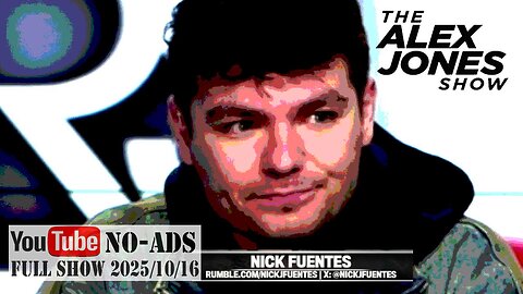 NICK FUENTES / ALEX JONES (NO ADS) 2025/10/16