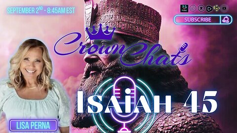Crown Chats-Isaiah Chapter 45