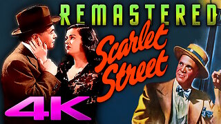 Scarlet Street (4K - UHD) Classic Film Noir Movie - Starring Edward G. Robinson
